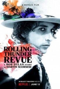 Постер к Rolling Thunder Revue: История Боба Дилана Мартина Скорсезе бесплатно