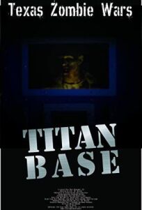 Техасские зомбовойны: База Титан