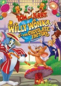 Постер к Том и Джерри: Вилли Вонка и шоколадная фабрика бесплатно
