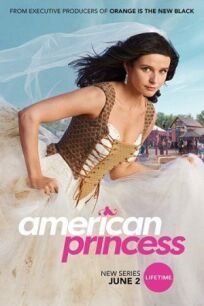 Постер к Американская принцесса бесплатно