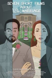 Постер к Семь коротких фильмов про наш брак бесплатно