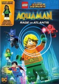 Постер к LEGO DC Супер герои: Акваман - Ярость Атлантиды бесплатно
