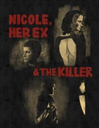 Постер к Николь, её бывший и убийца бесплатно