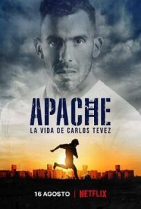 Постер к Апач: жизнь Карлоса Тевеса бесплатно
