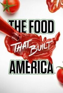 Постер к Еда, которая построила Америку бесплатно