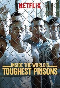 Постер к Самые жестокие тюрьмы мира бесплатно