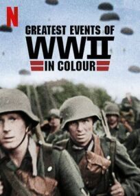 Постер к Величайшие события Второй мировой войны бесплатно