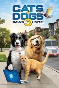 Постер к Кошки против собак 3: Лапы, объединяйтесь бесплатно