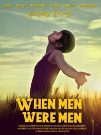 Постер к Когда мужчины были мужчинами бесплатно