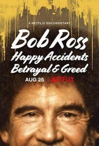 Постер к Боб Росс: Счастливые случайности, предательство и жадность бесплатно