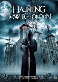 Постер к Призраки лондонского Тауэра бесплатно