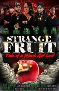 Постер к Странный плод: Сказка о потерявшейся чернокожей девушке бесплатно