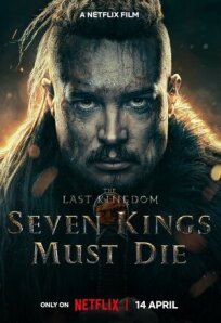 Постер к Последнее королевство: Семь королей должны умереть бесплатно