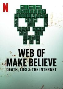 Постер к Паутина иллюзий: Смерть, ложь и интернет бесплатно