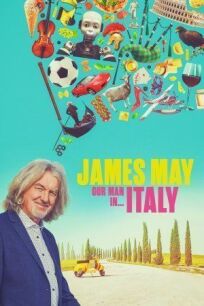 Постер к Джеймс Мэй: Наш человек в Италии бесплатно