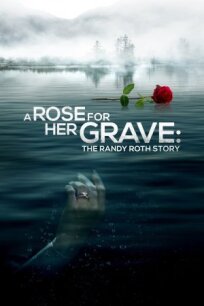 Постер к Роза на её могиле: История Рэнди Рота бесплатно