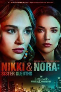 Постер к Никки и Нора: Сёстры-сыщики бесплатно
