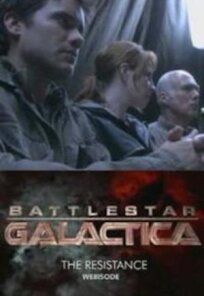 Постер к Звездный крейсер Галактика: Сопротивление бесплатно