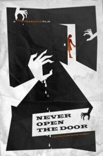 Постер к Никогда не открывай дверь бесплатно