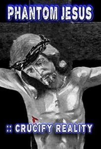 Постер к Призрачный Иисус: Распиная реальность бесплатно