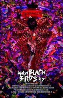 Постер к Когда прилетают черные птицы бесплатно