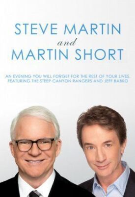 Постер к Стив Мартин и Мартин Шорт: Вечер, который вы забудете на всю оставшуюся жизнь бесплатно