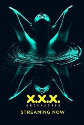 Постер к XXX: Без цензуры бесплатно