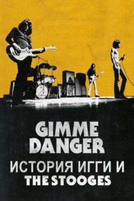 Постер к Gimme Danger. История Игги и The Stooges бесплатно