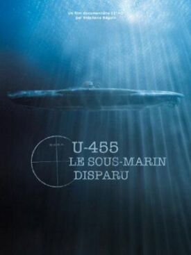 Постер к U-455. Тайна пропавшей субмарины бесплатно