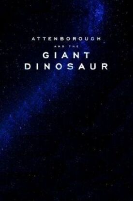 Постер к Аттенборо и гигантский динозавр бесплатно
